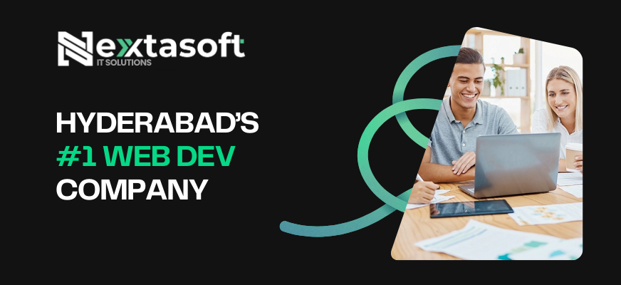 Nextasoft LLC - Top 10 Website Development Companies in Hyderabad | Why Nextasoft Leads